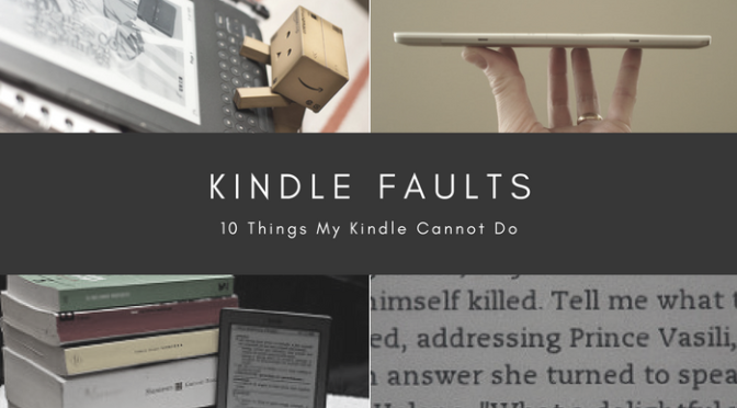Kindle Faults :: 10 Things My Kindle Can’t Do