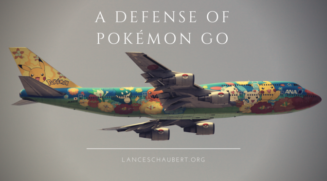 A Defense of Pokémon Go