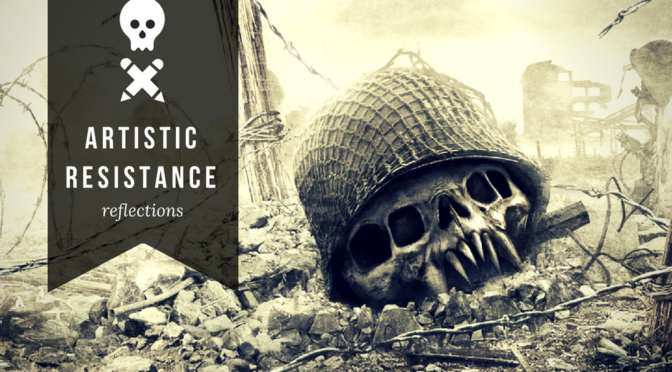 Artistic Resistance :: Reflections