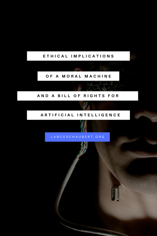 Ethical Implications of a Moral Machine and a Bill of Rights for Artificial Intelligence Projects