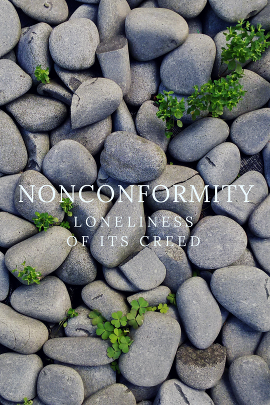 nonconformity and the loneliness of its creed nonconformist non compliance disconformity