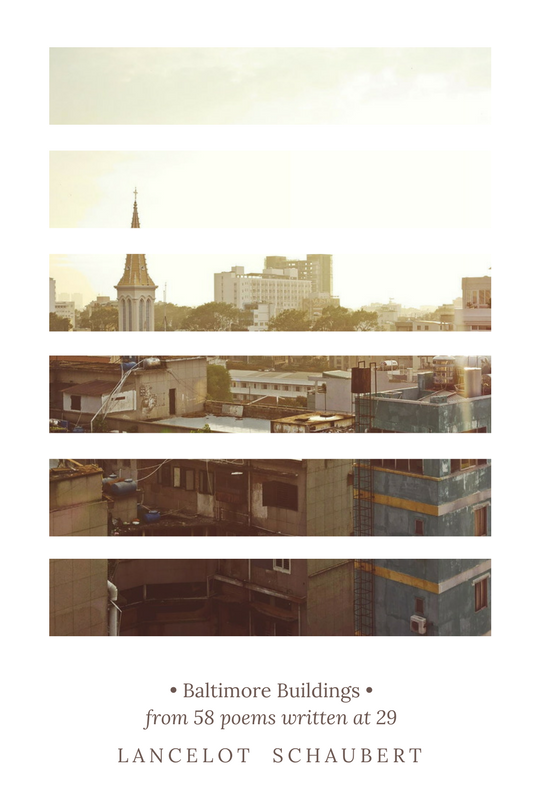 Baltimore Buildings • from 58 poems written at 29