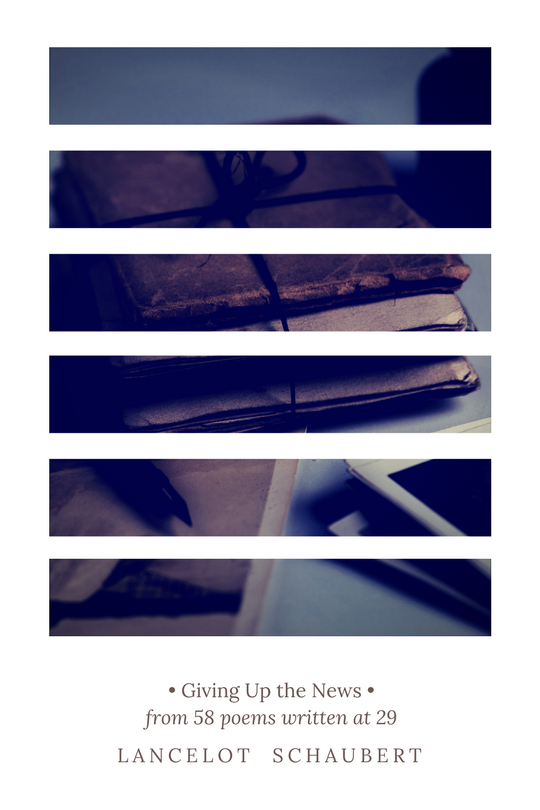 Giving Up reading News • from 58 poems written at 29