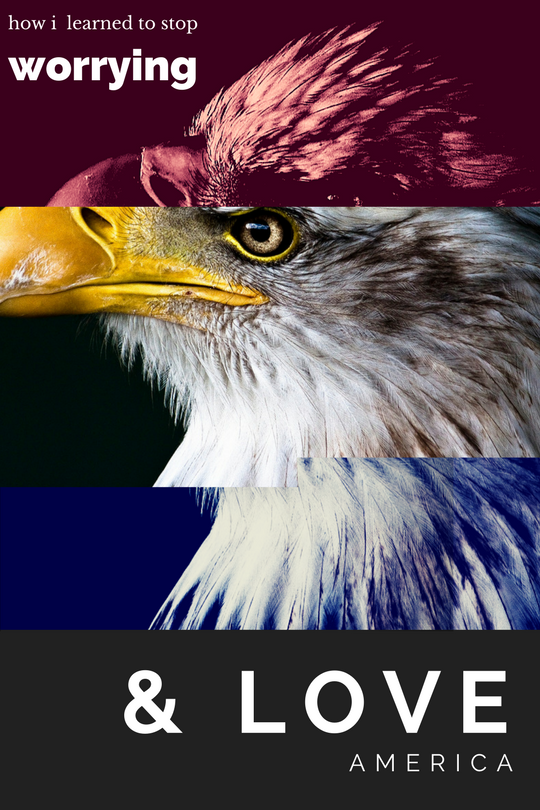 How I Learned to Stop Worrying and Love America