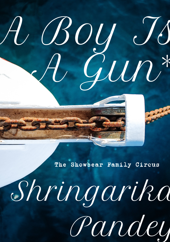 A Boy Is A Gun. Shringarika Pandey.