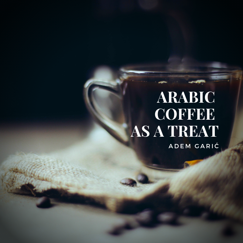 Arabic Coffee As A Treat