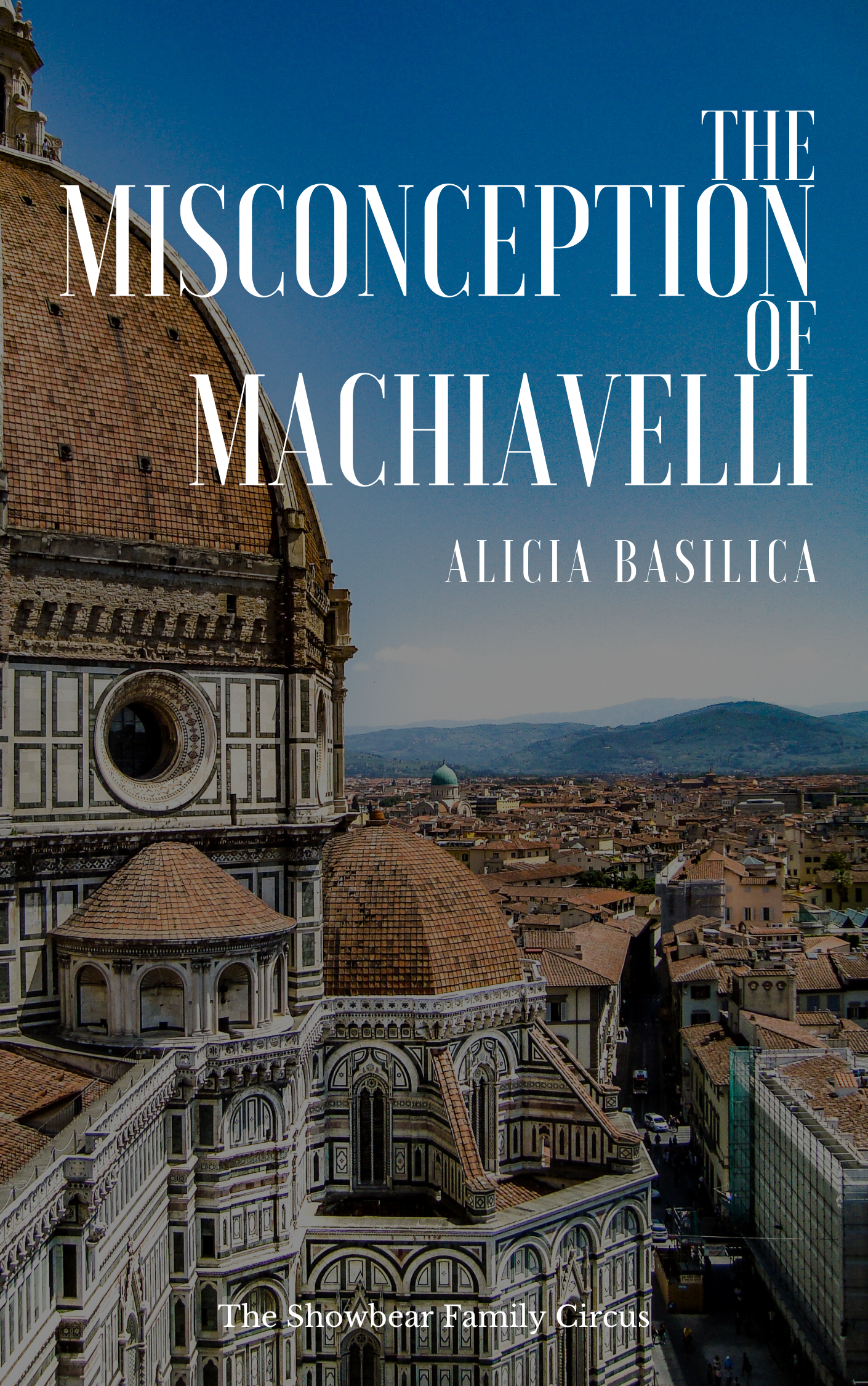 The Misconception of Machiavelli