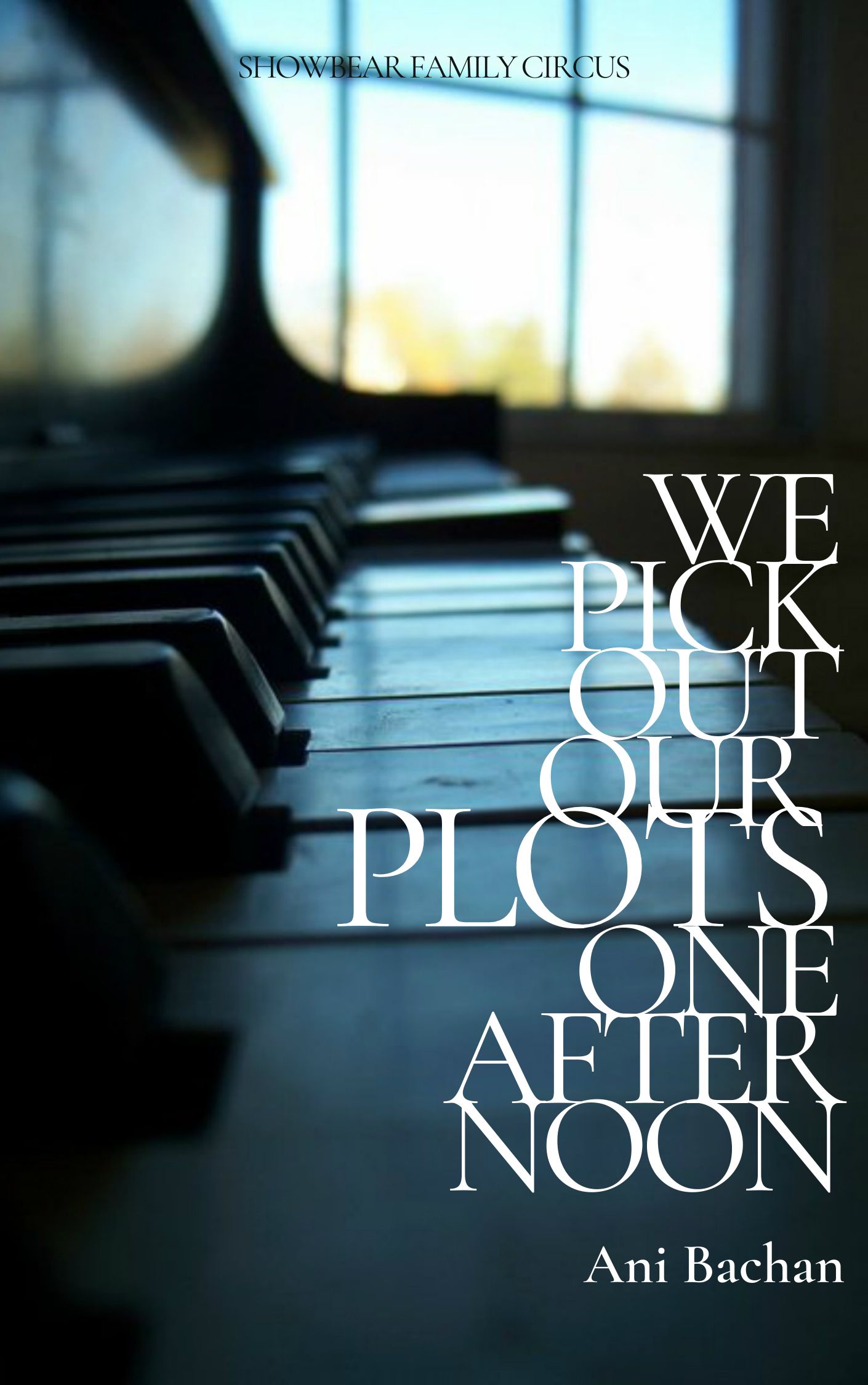 Ani Bachan. We Pick Out Our Plots One Afternoon.