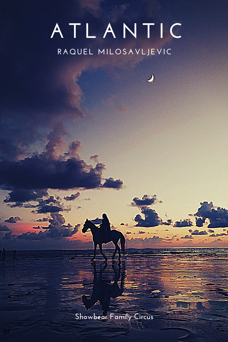 Atlantic. Raquel Milosavljevic.