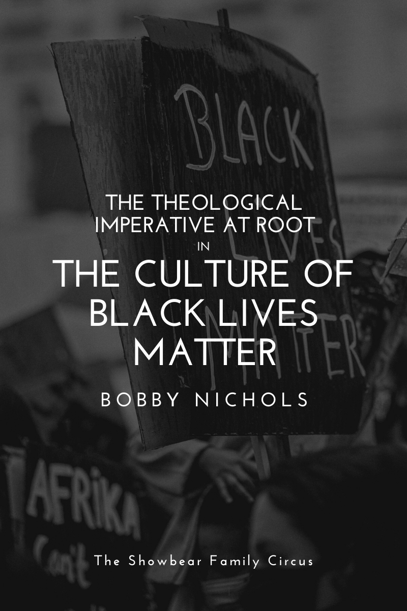 The Theological Imperative at Root in the Culture of Black Lives Matter