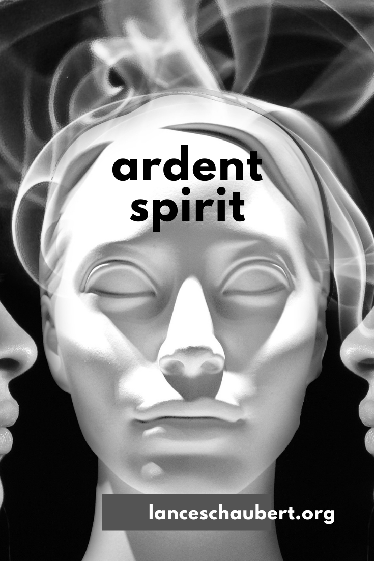 ardent spirit