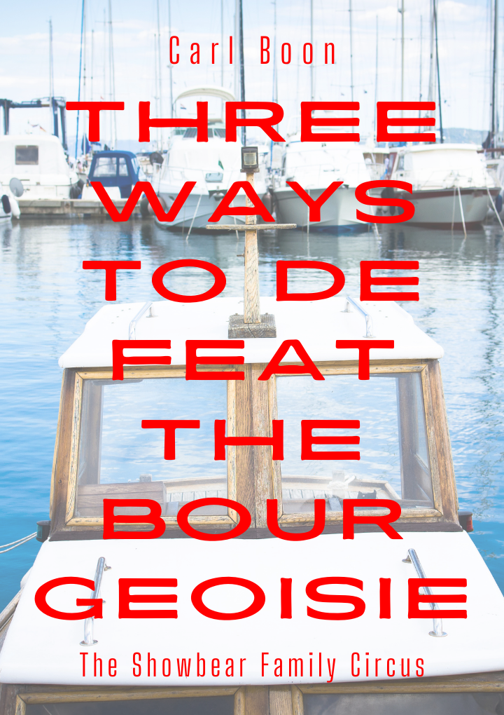 Carl Boon. Three Ways to Defeat the Bourgeoisie.