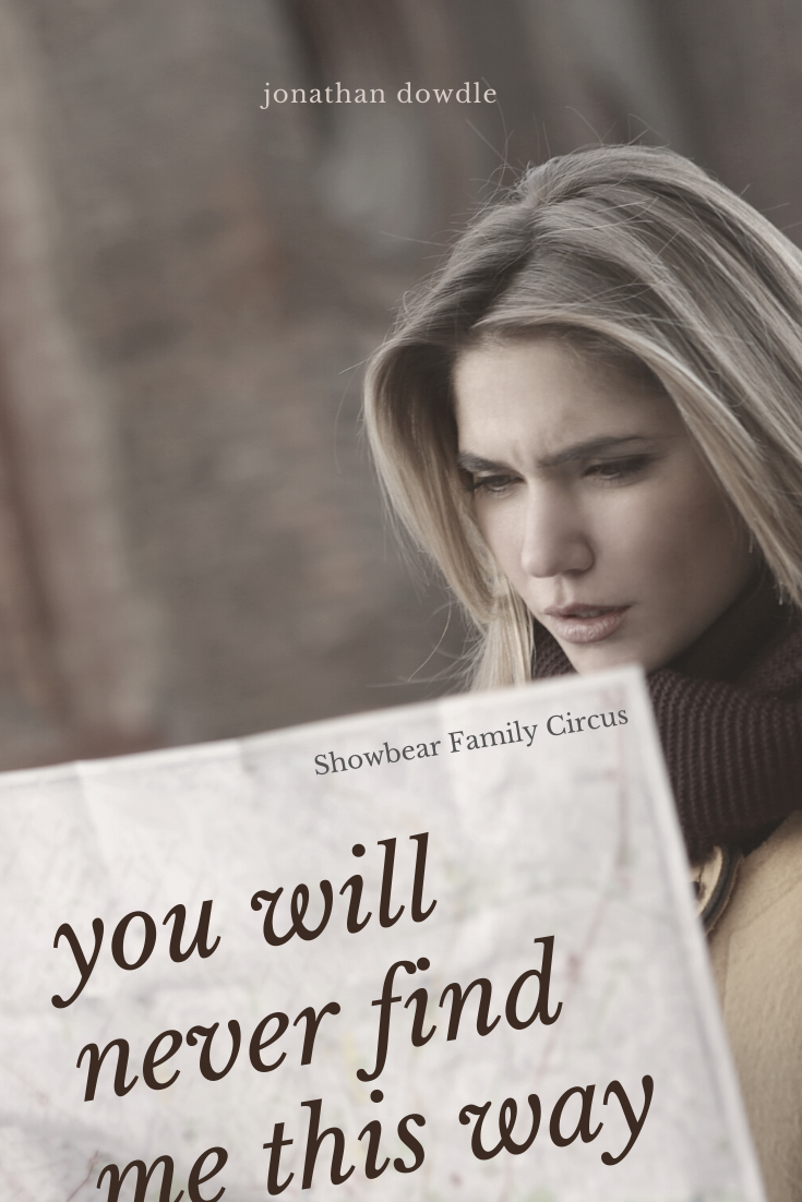 You Will Never Find Me This Way