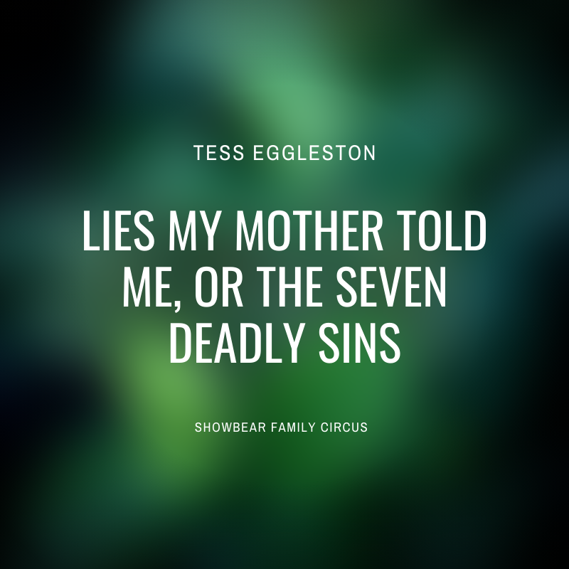 Lies My Mother Told Me, or The Seven Deadly Sins