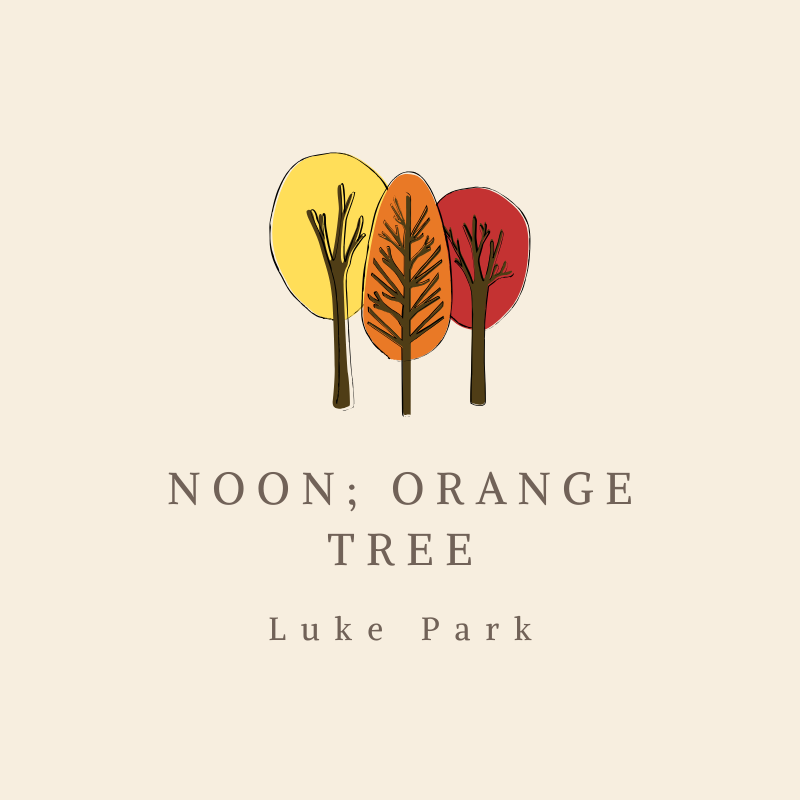 Noon; Orange Tree