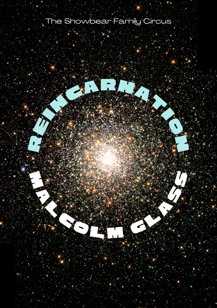 Reincarnation. Malcolm Glass.