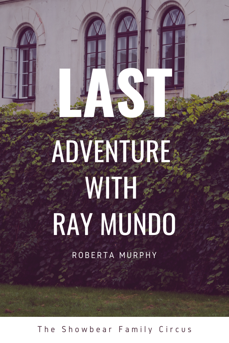 Roberta Murphy. Last Adventure w Ray Mundo.