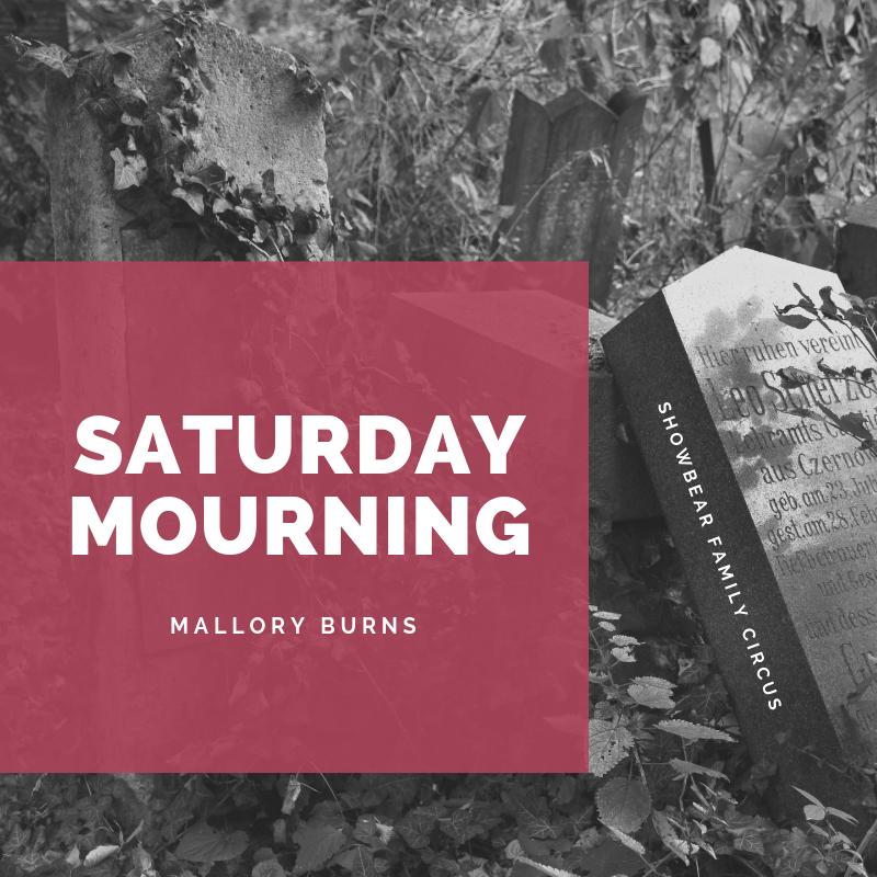 Saturday Mourning