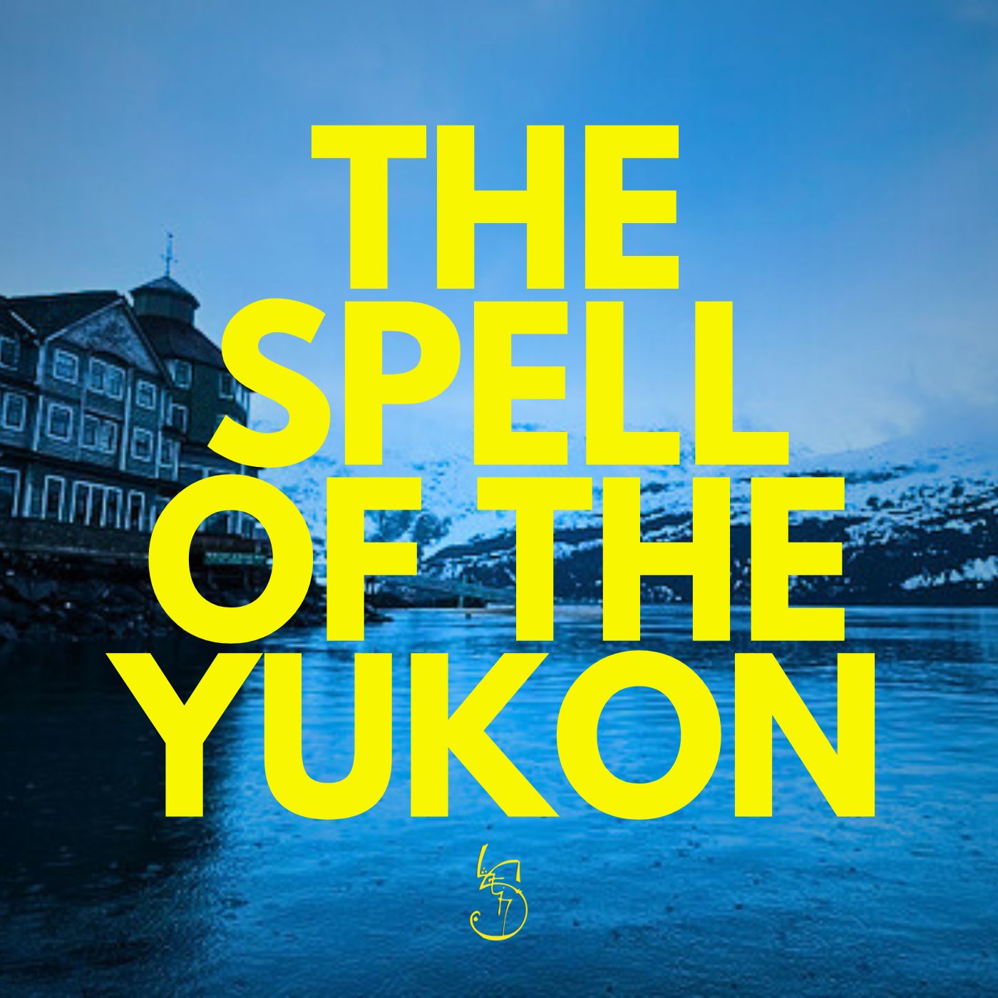 The Spell of the Yukon — song • The Showbear
