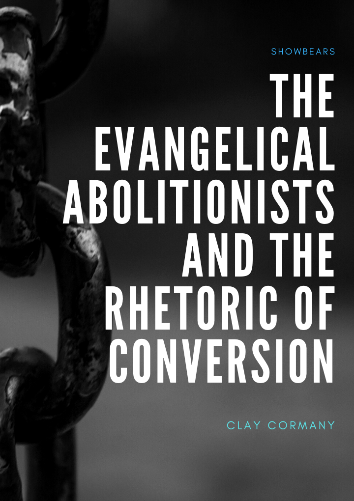 evangelical abolitionists and the rhetoric of conversion