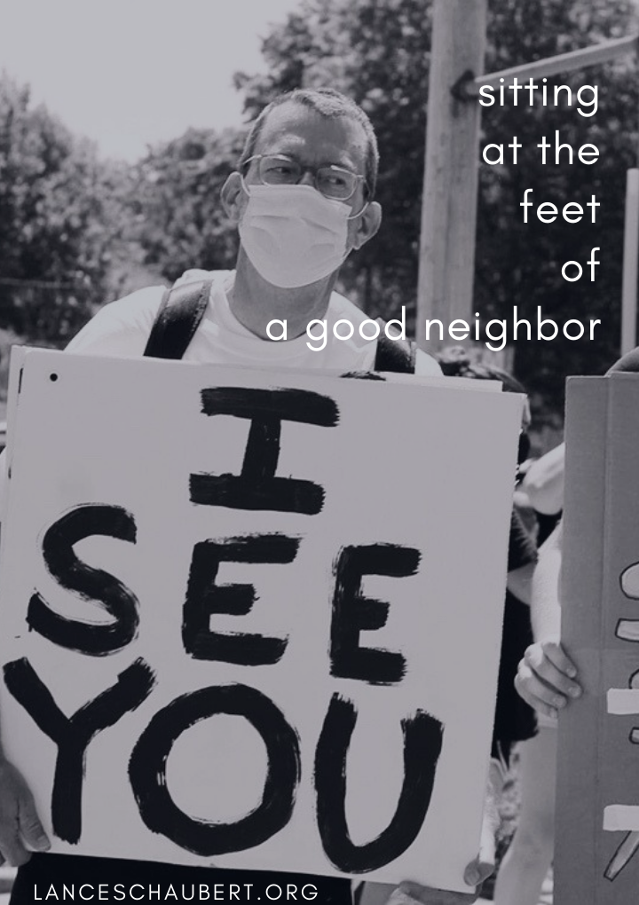 Sitting at the Feet of a Good Neighbor