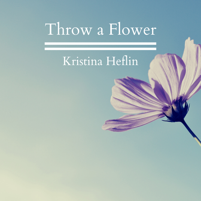Throw a Flower