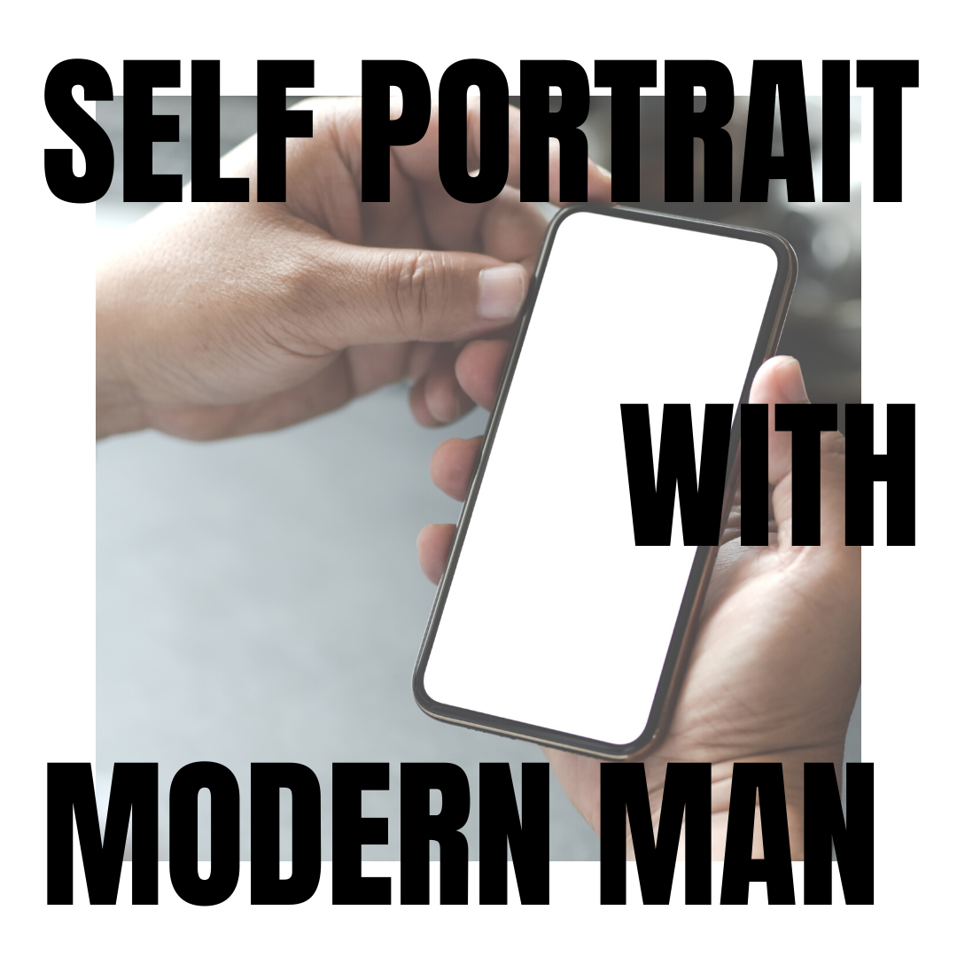 self portrait with modern man