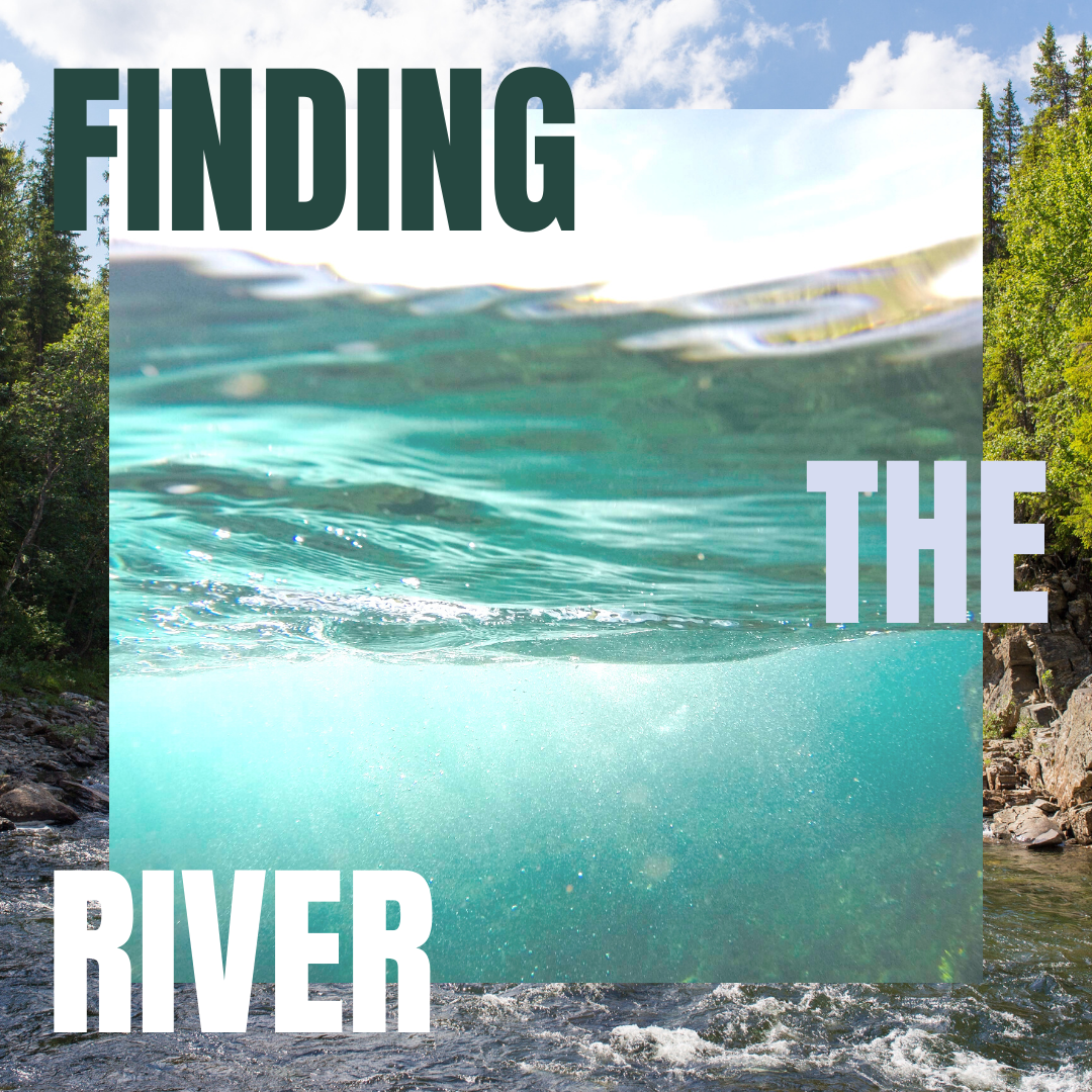 finding the river