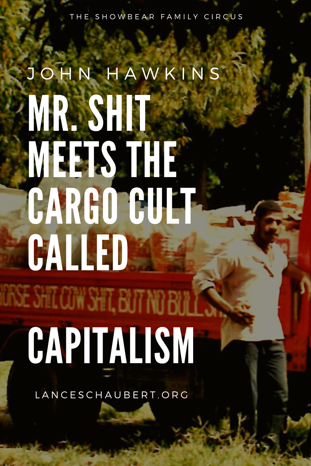 Mr. Shit Meets the Cargo Cult Called Capitalism