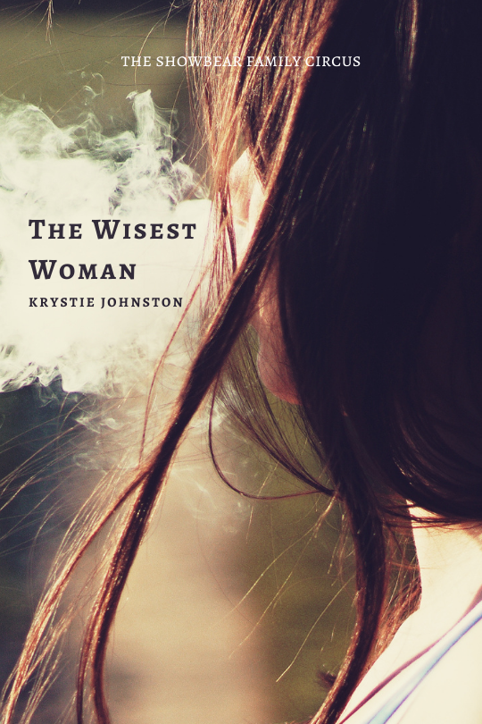 Wisest Woman. Krystie Johnston.