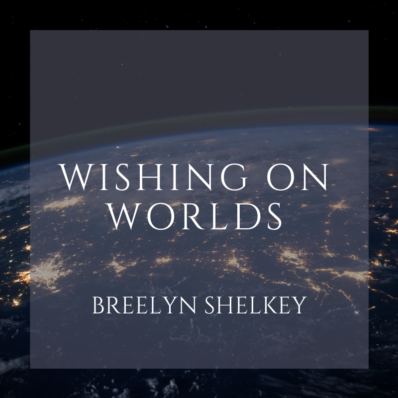 “Wishing on Worlds”