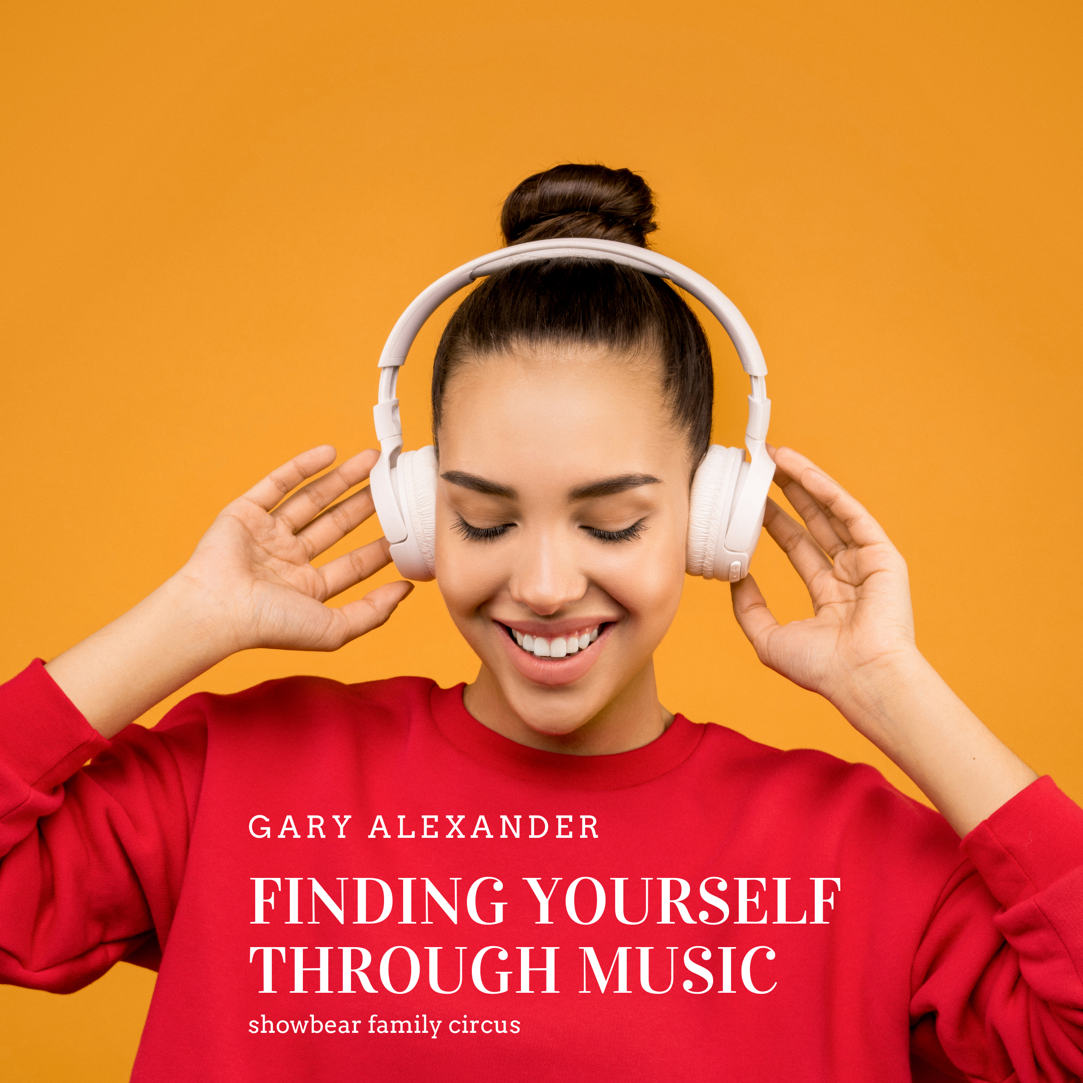 finding yourself through music. gary alexander.