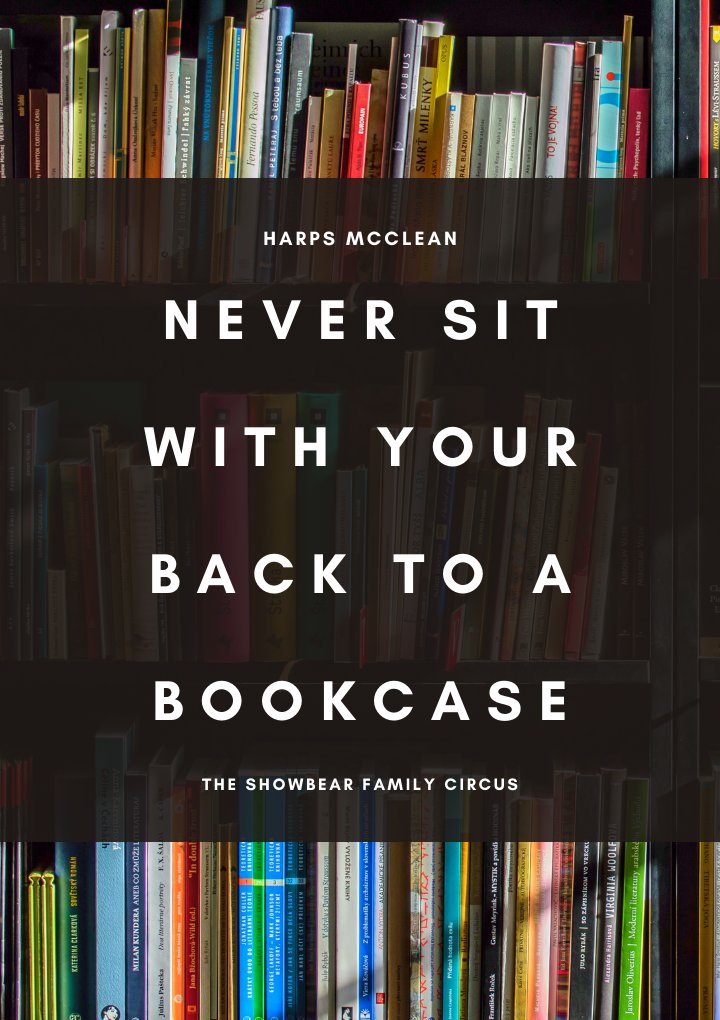 harps mcclean. never sit with your back to a bookcase